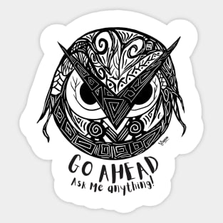 Go Ahead Ask Me Anything Angry Owl Design Sticker